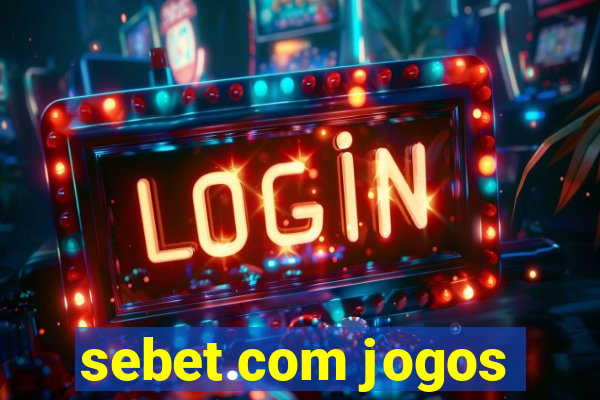 sebet.com jogos